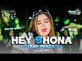 Download Lagu DJ TRAP PARTY HEY SHONA INDIA YANG LAGI VIRAL TIKTOK‼️