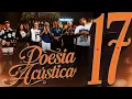 Download Lagu Poesia Acústica #17 - Luccas Carlos, Lukinhas, Alee, Duquesa, Sant, Mc Cabelinho, Tz da Coronel