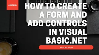 How to create a form and add controls in Visual Basic Net