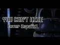 YOU CAN T HIDE - FNAF SL l Cover Espanol l Ft AlexDevStyles l CK9C