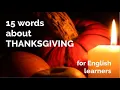 15 Words About - Thanksgiving Free Downloadable Exercise Worksheet for ESL Teachers Learners