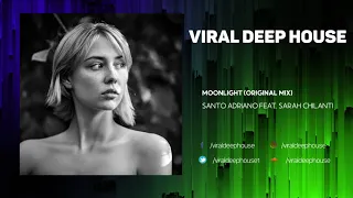 santo adriano feat sarah chilanti moonlight original mix viral deep house