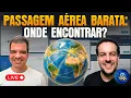 Onde encontrar passagens aereas baratas