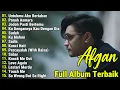 Download Lagu Lagu Afgan Full Album Terbaru 2025 / Viral Tiktok - Playlist Afgan Terpopuler Paling Enak Didengar