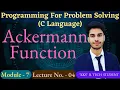 L - 6 9 Ackermann Function Using Recursion C Language Programming for Problem Solving PPS