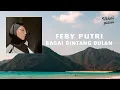 Download Lagu Feby Putri - Bagai Bintang Bulan | Lirik Lagu