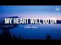 Celine Dion - My Heart Will Go On
