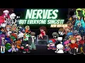 Lagu Nerves but Every Turn a Different Character Sings (FNF Nerves but Everyone Sings it)
