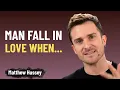 Download Lagu MAN FALL IN LOVE WHEN YOU DO THIS | MATTHEW HUSSEY BEST MOTIVATION SPEECH 2025