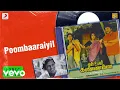 Download Lagu En Uyir Kannamma - Poombaaraiyil Lyric | Prabhu, Radha | Ilaiyaraaja