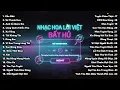 Playlist Nhạc Hoa Lời Việt Bất Hủ Triệu Views Hot Tiktok | Nhạc R&B Cực Chill | Nhạc 8x9x Đời Đầu