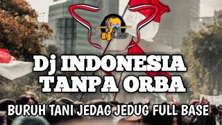 Download dj buruh tani indonesia tanpa orba jdag jedug full base #djjedagjedug #djfullbass #indonesia MP3