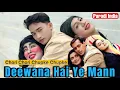 Deewana Hai Ye Mann ~ Chori Chori Chupke Chupke || Parodi India Comedy ~ By U Production