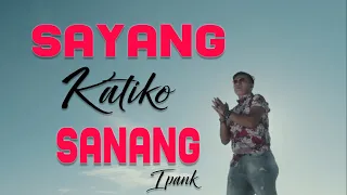 Download IPANK - SAYANG KATIKO SANANG (Official Music Video) Lagu Minang Terbaru 2019 MP3