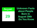 secret of Unknown Facts about People Born in August 29th Do You Know
