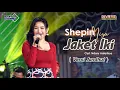 Download Lagu Jaket Iki - Shepin Misa - Versi Jandhut | Sagita Live
