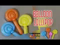 Download Lagu How to make Balloon Lollipop