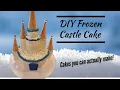 DIY FROZEN Castle Cake Disney Frozen Themed Cake