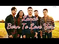 Lanco - Born To Love You (Lyrics)