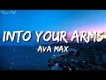 Into Your Arms — Ava Max (lyrics)| soulyrics7 