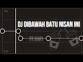 Download Lagu DJ Di Bawah Batu Nisan Ini Slow... Viral !!!