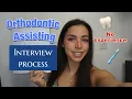 ORTHODONTIC DENTAL ASSISTANT INTERVIEW No experience My experience Questions Tips get hired