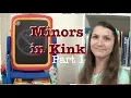 Minors in Kink PART ONE