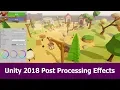Unity 2018 Post Processing Tutorial