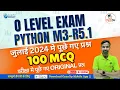 O Level Python Programming M3-R5 1 JULY 2024 Paper Solution O Level JAN 2025 GyanXp