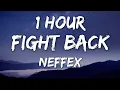 Download Lagu NEFFEX - Fight Back (Lyrics) 🎵1 Hour
