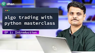 Learn Algo Trading with Python Episode 1 Introduction to Algo Trading FREE Course by Dhan
