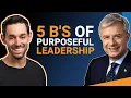 The Five Bs of Purposeful Leadership Jacob Morgan