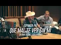 Que Mal Te Ves Sin Mi (En Vivo Desde 1029 Studios) – Espinoza Paz