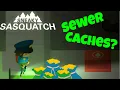 Sewer Cache Locations - Sneaky Sasquatch