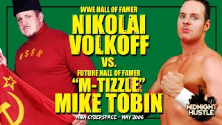 M-Tizzle Mike Tobin vs WWE Hall of Famer Nikolai Volkoff - May 2006