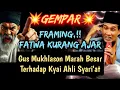 GEMPAR 💥 Gus Mukhlason Marah Besar framing Fatwa kurang ajar