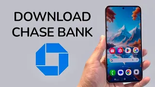 How To Download Chase Bank App On Samsung Phone