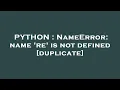 PYTHON NameError name re is not defined