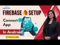 43 Firebase Setup in Android Studio Connect Firebase to Android App Step by Step