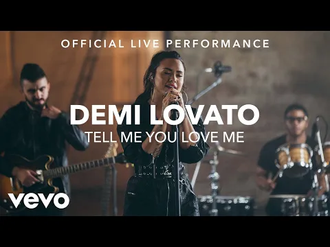 Download MP3 Demi Lovato - Tell Me You Love Me (Vevo X Demi Lovato)
