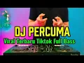 Lagu DJ PERCUMA // DJ REMIX VIRAL TERBARU TIKTOK  FULL BASS