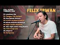 Download Lagu LULUHKAN DIA - FELIX IRWAN COVER | FULL ALBUM TERBARU 2025 | Kompilasi Lagu Cover Hits Tahun Ini