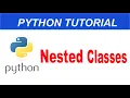 Nested Classes in Python Inner Classes in Python Python Complete Course in