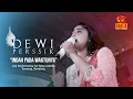Download Lagu DEWI PERSSIK - INDAH PADA WAKTUNYA ( LIVE PERFORM 52 TAHUN DAHLIA )