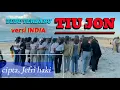 Lagu TEBE TERBARU _TIU JON_ CIPTA, JEFRI HAKI versi INDIA 🔥💯