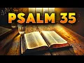 PSALM 35 - STRONG PRAYER TO DESTROY WITCHCRAFT CANCEL EVIL PLANS AND PROTECT YOUR LIFE