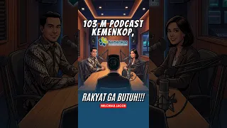 103 M Podcast Kemenkop, Rakyat Ga Butuh!!! #gerpoltv #politik #kemenkop #podcast #rakyat