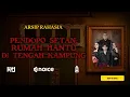 PENDOPO SETAN: RUMAH HANTU DI TENGAH KAMPUNG
