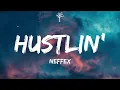 Lagu NEFFEX - Hustlin' (Lyrics)