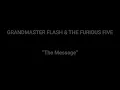 GRANDMASTER FLASH & THE FURIOUS FIVE The Message +lyrics